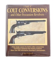 A Study of Colt Conversions and Other Percussion Revolvers