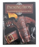 Packing Iron: Gunleather of The Frontier West