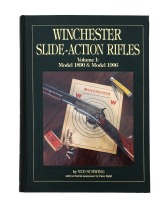 Winchester Slide-Action Rifles, Volume I: Model 1890 & Model 1906