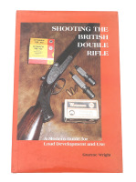 Shooting the British Double Rifle: A Modern Guide for Load Development and Use