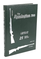 The Remington 700: A History and User's Manual 25 Years