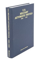 U.S. Military Automatic Pistols 1894-1920 Volume I