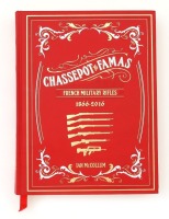 Chassepot to Famas: French Military Rifles 1866-2016