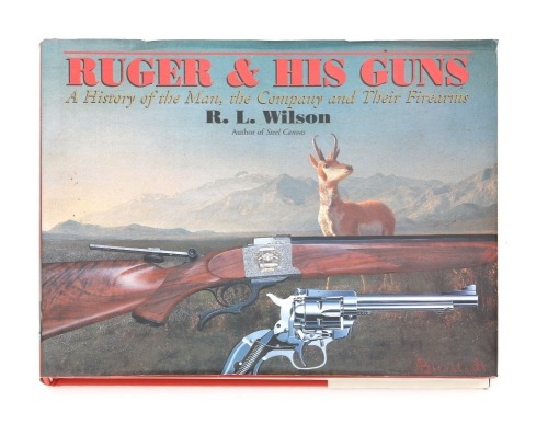 &ldquo;Ruger & His Guns&rdquo; by Wilson with Dedication and Signature by Bill Ruger