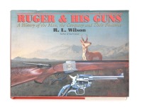 &ldquo;Ruger & His Guns&rdquo; by Wilson with Dedication and Signature by Bill Ruger